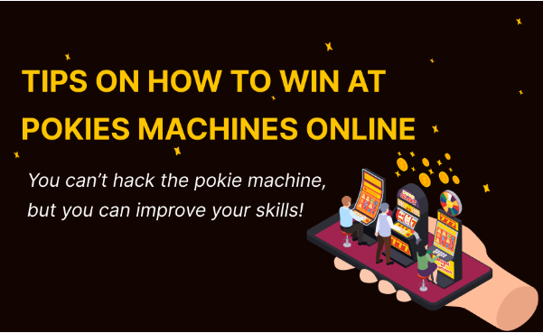 Tips on How to Win at Pokies Machines Online